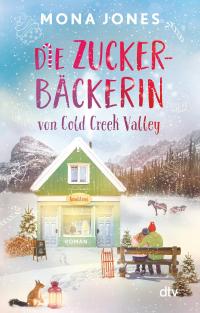 Die Zuckerbäckerin von Cold Creek Valley - 