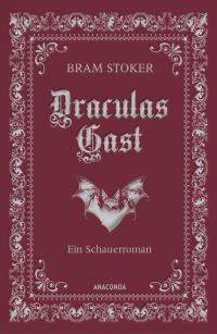 Draculas Gast. Ein Schauerroman mit dem ursprünglich 1. Kapitel von "Dracula" - 