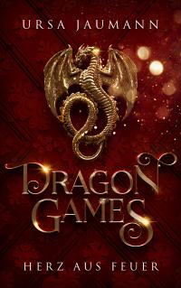 Dragon Games - Herz aus Feuer - 