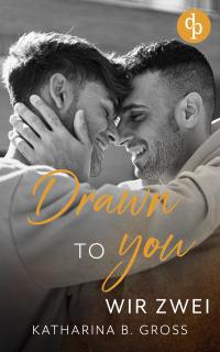 Drawn to you - 