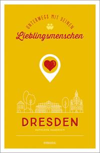 Dresden. Unterwegs mit deinen Lieblingsmenschen - 