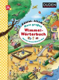 Duden 24+: Mein großes Wimmel-Wörterbuch - 