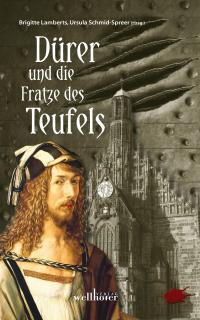 Dürer und die Fratze des Teufels - 