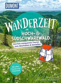 DuMont Wanderzeit im Hoch- & Südschwarzwald - 