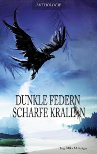 Dunkle Federn, scharfe Krallen - 