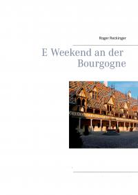 E Weekend an der Bourgogne - 