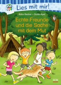 Echte Freunde und die Sache mit dem Mut - 