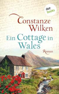 Ein Cottage in Wales - oder: Die Frau aus Martinique - 