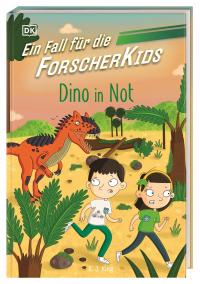 Ein Fall für die Forscher-Kids 4. Dino in Not - 