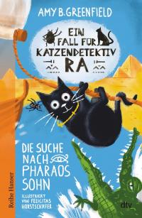 Ein Fall für Katzendetektiv Ra - Die Suche nach Pharaos Sohn - 