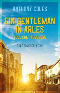 Ein Gentleman in Arles – Tödliche Täuschung - 
