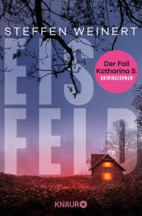 Eisfeld - Der Fall Katharina S. - 