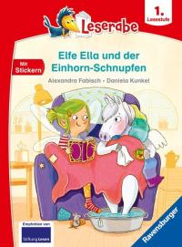 Elfe Ella und der Einhorn-Schnupfen - Leserabe ab 1. Klasse - Erstlesebuch für Kinder ab 6 Jahren - 