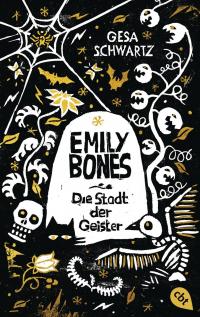 Emily Bones - Die Stadt der Geister - 