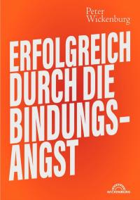 Erfolgreich durch die Bindungsangst - 