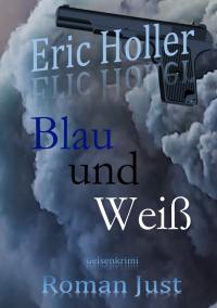 Eric Holler: Blau und Weiß - 