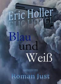 Eric Holler: Blau und Weiß - 