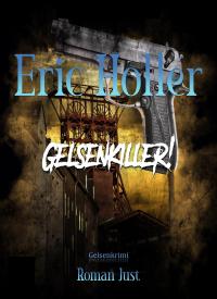 Eric Holler: Gelsenkiller! - 