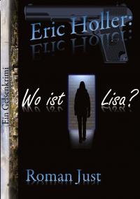 Eric Holler: Wo ist Lisa? - 