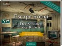 Escape Room. Der Schatten des Raben. Der neue Escape-Room-Thriller von Eva Eich - 
