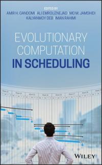 Evolutionary Computation in Scheduling - 