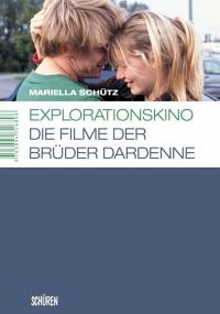 Explorationskino: Die Filme der Brüder Dardenne - 