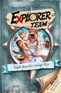 Explorer Team. Jagd durchs ewige Eis - 