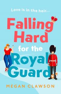 Falling Hard for the Royal Guard - 