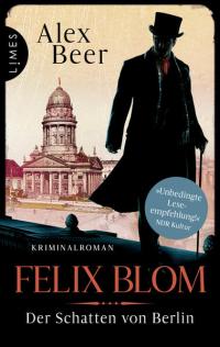 Felix Blom. Der Schatten von Berlin - 