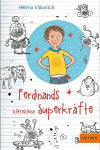 Ferdinands klitzekleine Superkräfte - 