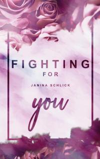 Fighting for you - 