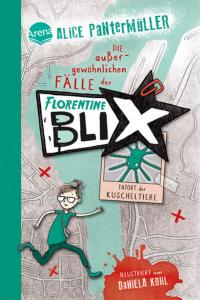 Florentine Blix (1). Tatort der Kuscheltiere - 