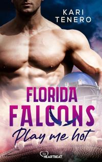 Florida Falcons - Play me hot - 