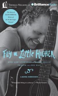 Fly a Little Higher: How God Answered a Mom's Small Prayer in a Big Way - 