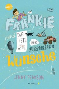 Frankie und die Liste der unbezahlbaren Wünsche - 