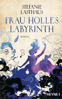 Frau Holles Labyrinth - 