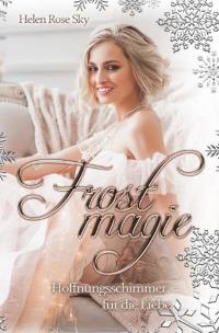 Frostmagie - Hoffnungsschimmer für die Liebe - 