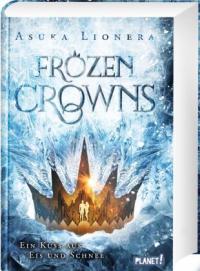 Frozen Crowns 1: Ein Kuss aus Eis und Schnee - 