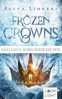 Frozen Crowns: Zwei kostenlose Bonusgeschichten inklusive XXL-Leseprobe zu "Midnight Princess" - 