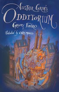 Funaro, G: Alistair Grim's Odditorium - 