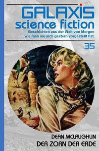 Galaxis Science Fiction, Band 35: der Zorn der Erde - 