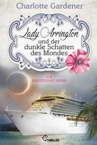 Gardener, C: Lady Arrington und der dunkle Schatten des Mond - 
