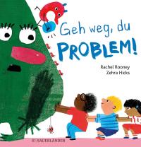 Geh weg, du Problem! - 