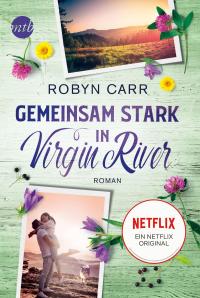 Gemeinsam stark in Virgin River - 