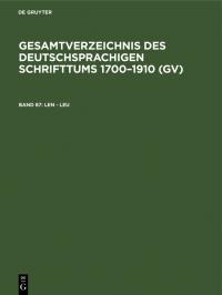 Gesamtverzeichnis des deutschsprachigen Schrifttums 1700–1910 (GV) / Len - Leu - 