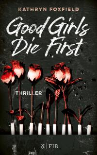Good Girls Die First - 