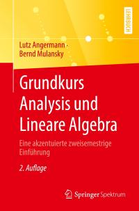 Grundkurs Analysis und Lineare Algebra - 