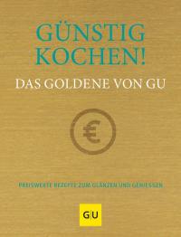 Günstig kochen! Das Goldene von GU - 