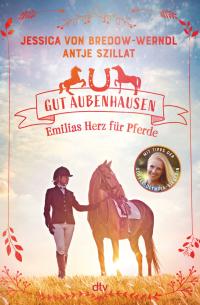 Gut Aubenhausen – Emilias Herz für Pferde - 