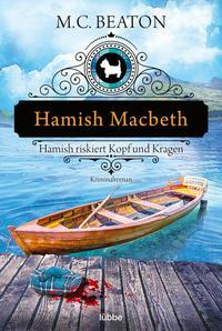 Hamish Macbeth riskiert Kopf und Kragen - 